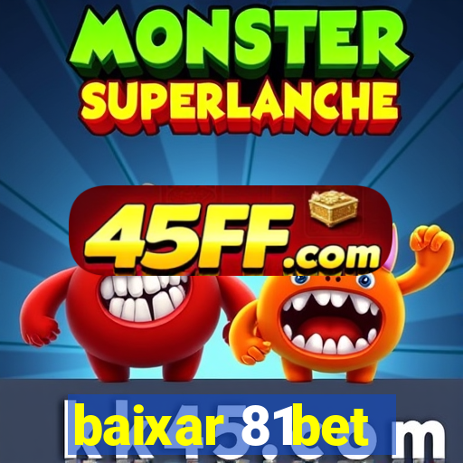 baixar 81bet